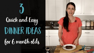 Quick and Easy Dinner Ideas for 6 Month Olds Videos | New Ways Nutrition Check out these 3 quick and easy meal ideas for newly eating babies, including instructions and texture recommendations.