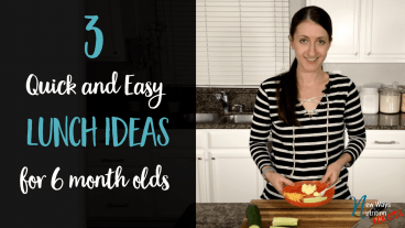 Quick and Easy Lunch Ideas for 6 Month Olds Video | New Ways Nutrition Check out these 3 quick and easy meal ideas for newly eating babies, including instructions and texture recommendations.