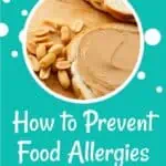 How to Introduce Solids to Prevent Allergies pin image with peanuts and peanut butter