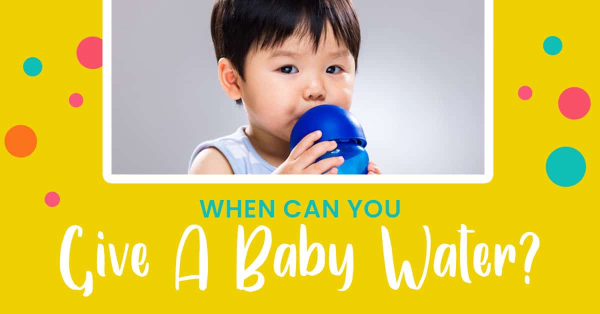Can Babies Drink Water? New Ways Nutrition