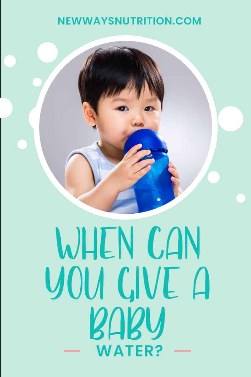 Can Babies Drink Water? New Ways Nutrition