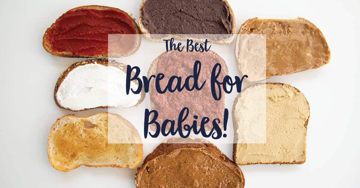 The Best Bread for Babies Baby Led Weaning + Toddler Nutrition