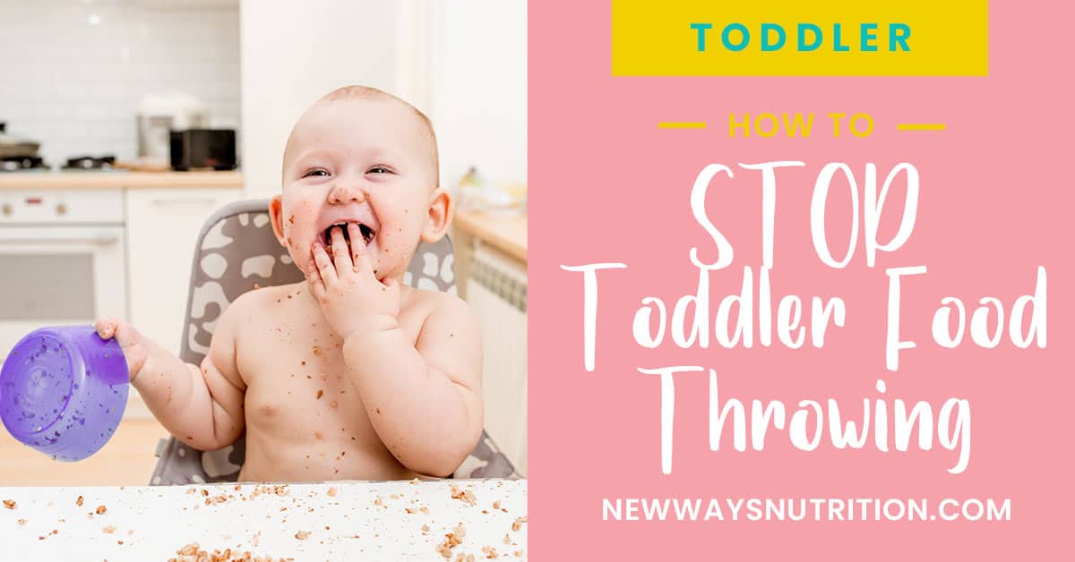 How to Stop Toddler Food Throwing New Ways Nutrition