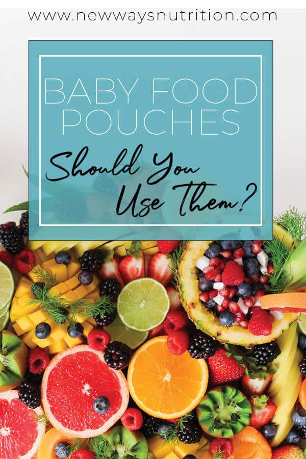 Baby Food Pouches- Should You Use Them? | New Ways Nutrition Baby food pouches are incredibly popular here in the US, and the flavors and options available seem to always be expanding. But what’s the deal with them? Should you avoid them like the plague, give them whenever your child is eating, or somewhere in between?