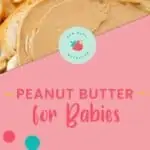 Peanut Butter for Babies || New Ways Nutrition