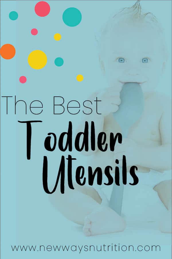The Best Toddler Utensils || New Ways Nutrition The Best Toddler Utensils || New Ways Nutrition