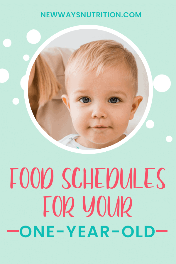 One-Year-Old Food Schedule || New Ways Nutrition One-Year-Old Food Schedule || New Ways Nutrition