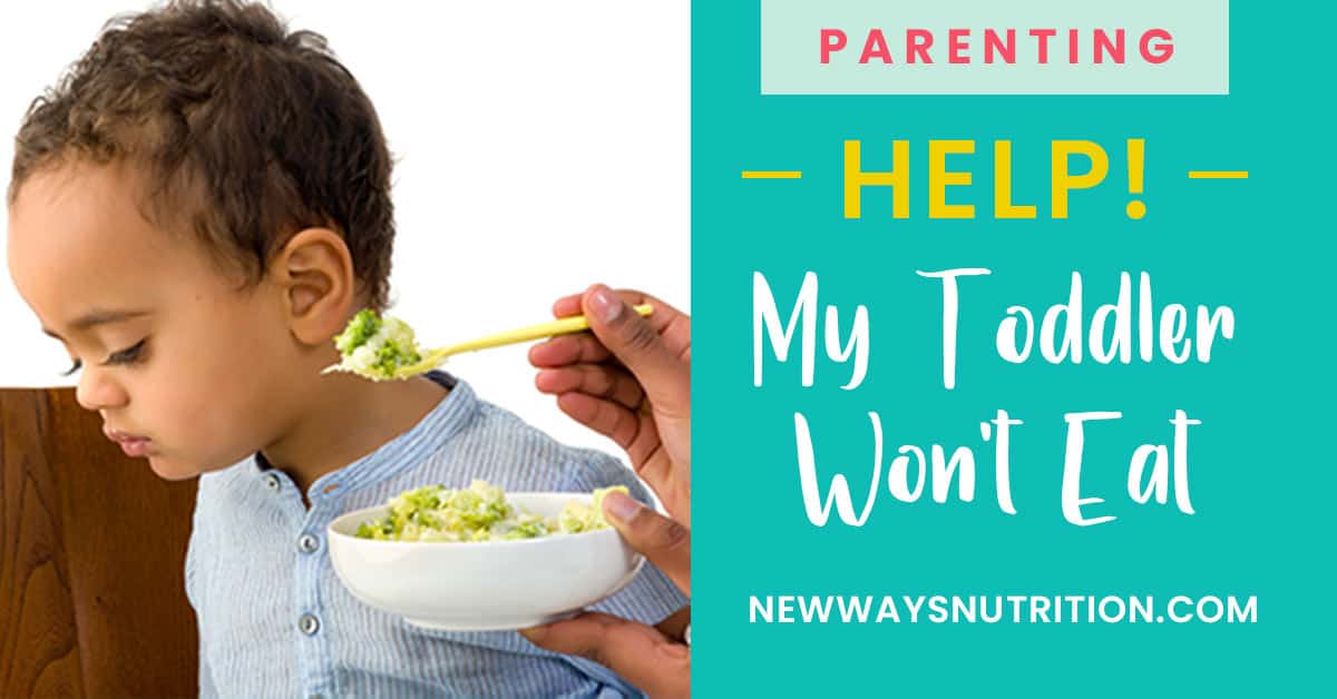 help-my-toddler-won-t-eat-new-ways-nutrition