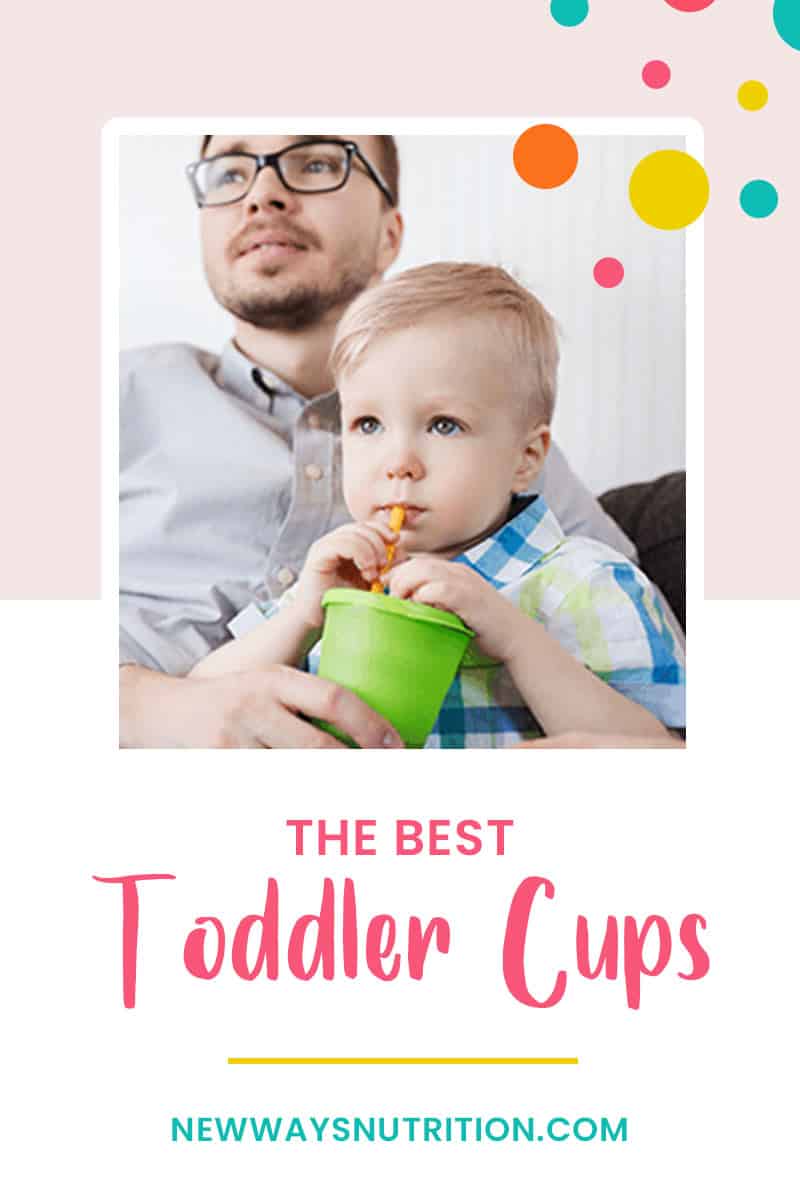 The Best Toddler Cups || New Ways Nutrition The Best Toddler Cups || New Ways Nutrition