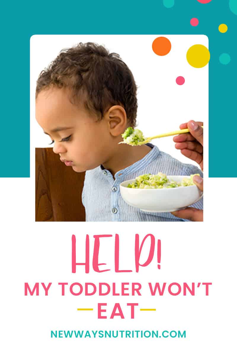 Toddler Won't Eat | New Ways Nutrition Toddler Won't Eat | New Ways Nutrition