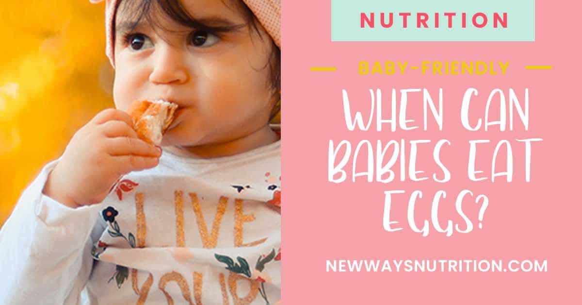When Can Babies Eat Eggs? Baby & Toddler Nutrition