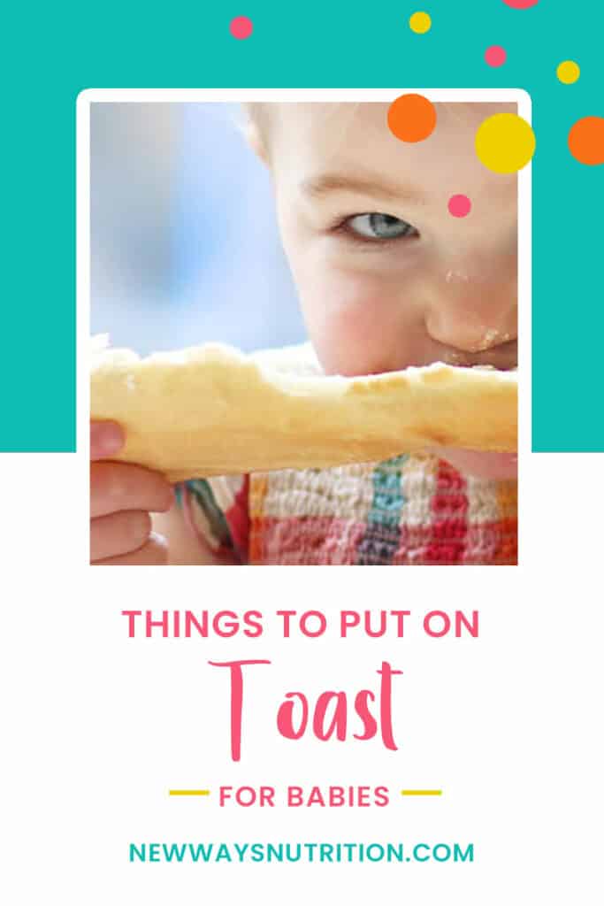 Things to Put on Toast for Babies New Ways Nutrition