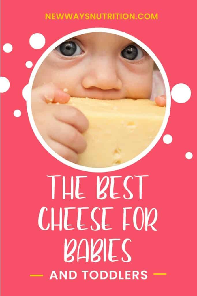 The Best Cheese for Babies New Ways Nutrition