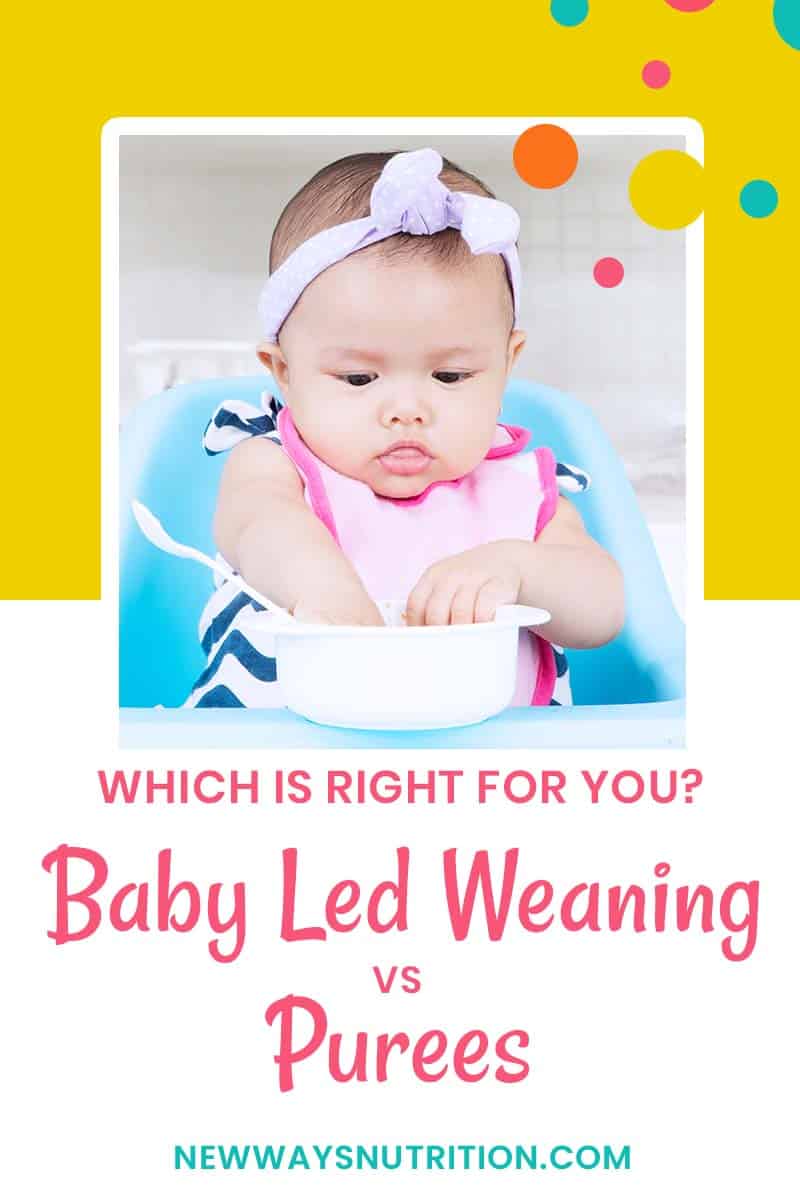 baby-led-weaning-vs-purees-what-is-right-for-you-new-ways-nutrition