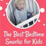 The best bedtime snacks for kids pin image