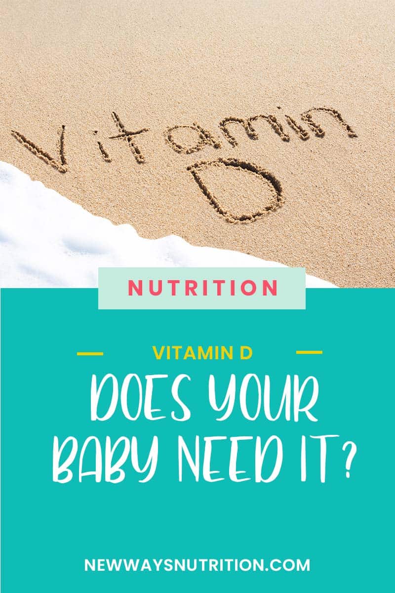Do You Need Vitamin D Drops for Baby? New Ways Nutrition